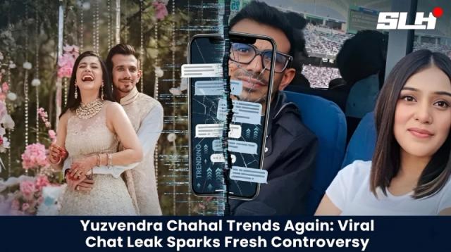 Yuzvendra Chahal Trends Again: Viral Chat Leak Sparks Fresh Controversy
